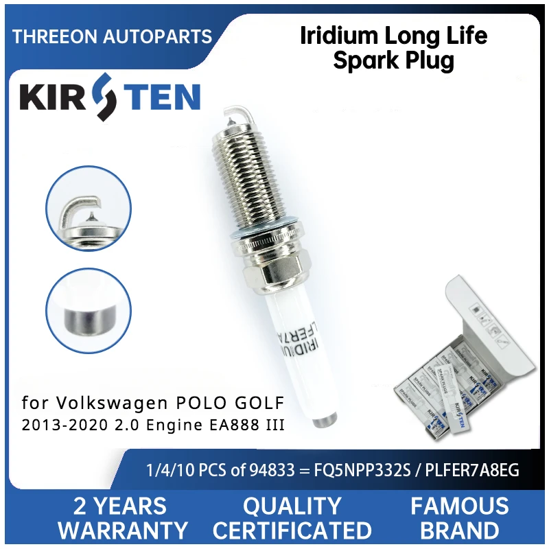KIRSTEN Iridium Spark Plug for VW GOLF 6 7 JETTA 4 PASSAT B8 POLO 5 6 TIGUAN TOURAN SHARAN SCIRO 2.0 FQ5NPP332S 06K905601B/D/C
KIRSTEN Iridium Spark Plug for VW GOLF 6 7 JETTA 4 PASSAT B8 POLO 5 6 TIGUAN TOURAN SHARAN SCIRO 2.0 FQ5NPP332S 06K905601B/D/C