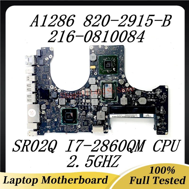 820-2915-B 2,5 ГГц для APPLE Pro 15 "A1286 материнская плата для ноутбука 216-0810084 с процессором SR02Q I7-2860QM SLJ4P HM65 100% полностью протестированный
820-2915-B 2,5 ГГц для APPLE Pro 15 "A1286 материнская плата для ноутбука 216-0810084 с процессором SR02Q I7-2860QM SLJ4P HM65 100% полностью протестированный