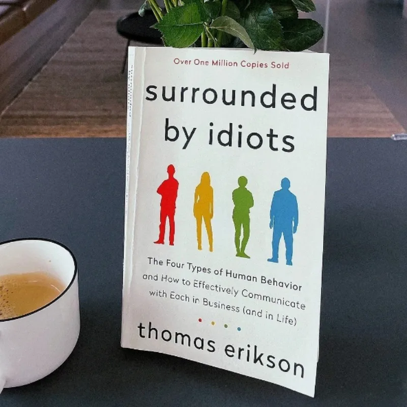 Surrounded By Idiots The Four Types of Human Behavior By Thomas Erikson English Book Bestseller Novel Libros Livros
Surrounded By Idiots The Four Types of Human Behavior By Thomas Erikson English Book Bestseller Novel Libros Livros