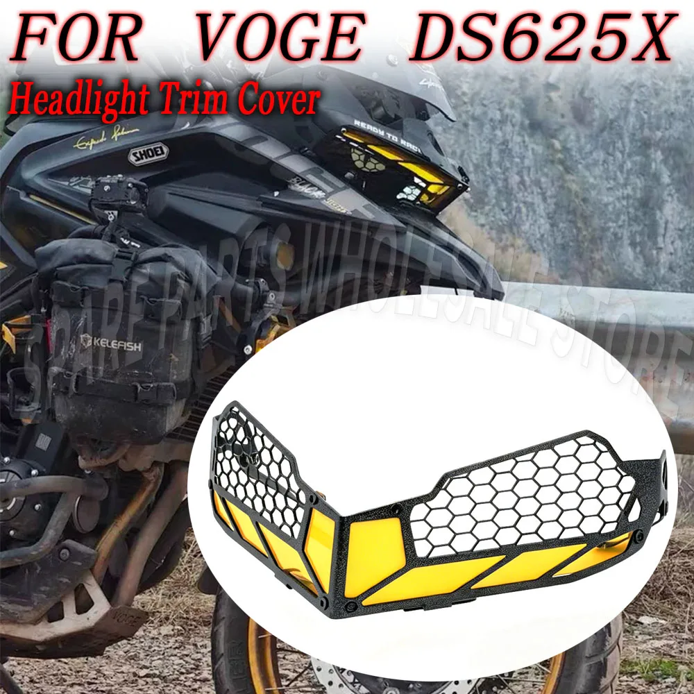 Fit FOR VOGE DS625X 625DSX DSX625 DSX 625 DS 625 X Motorcycle Headlight Guard Grille Cover Headlight Trim Cover
Fit FOR VOGE DS625X 625DSX DSX625 DSX 625 DS 625 X Motorcycle Headlight Guard Grille Cover Headlight Trim Cover