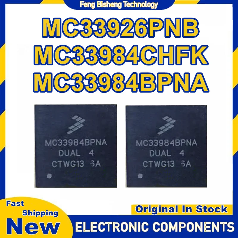 MC33926PNB QFN32 MC33984CHFK MC33984BPNA QFN16 IC chipset New in stock
MC33926PNB QFN32 MC33984CHFK MC33984BPNA QFN16 IC chipset New in stock