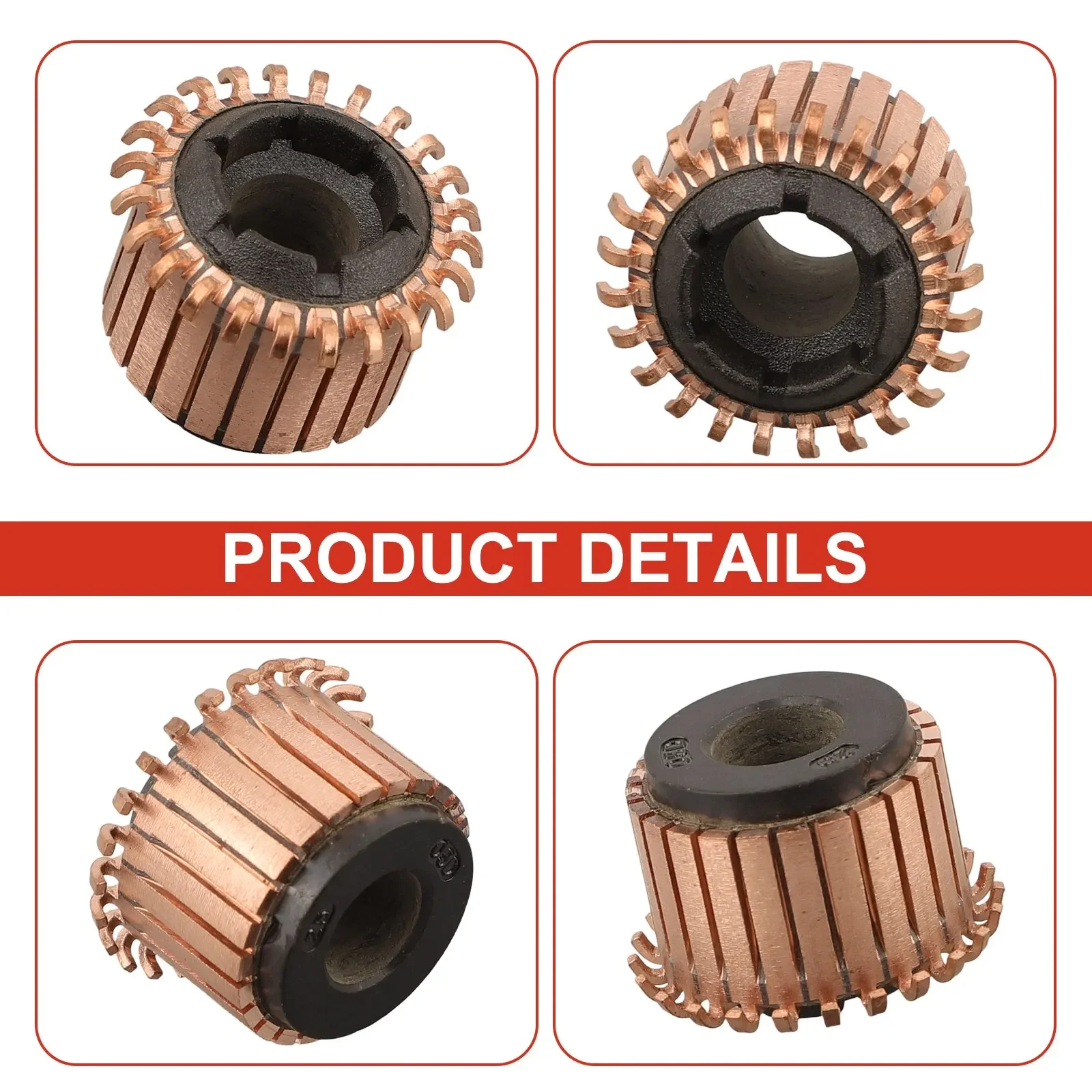 22.65 X 9.5 X 15(18.8) Mm 24P Teeth Copper Hook Type Electrical Motor Commutator Mechanical Power Angle Grinder Commutator
22.65 X 9.5 X 15(18.8) Mm 24P Teeth Copper Hook Type Electrical Motor Commutator Mechanical Power Angle Grinder Commutator