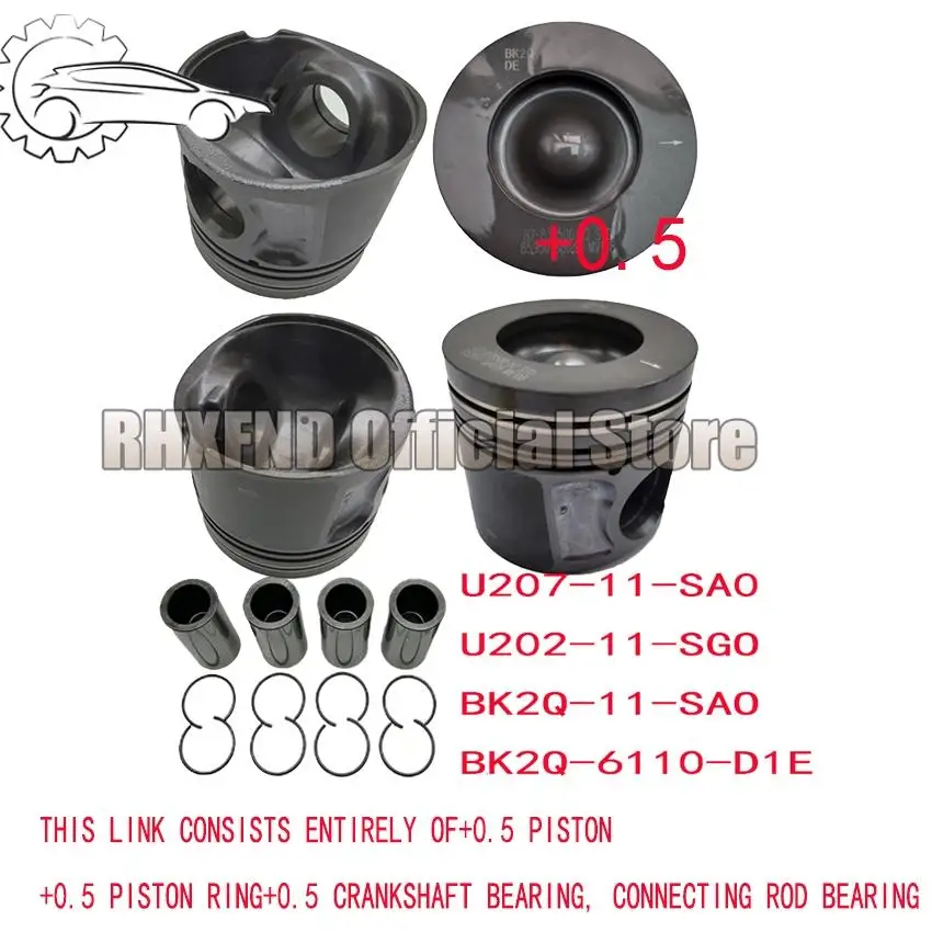 U201-11-SG0 BK2Q-11-SA0+0.5 piston,+0.5 piston ring, and+0.5 crankshaft connecting rod bearing for Ford Transit Ranger 2.2
U201-11-SG0 BK2Q-11-SA0+0.5 piston,+0.5 piston ring, and+0.5 crankshaft connecting rod bearing for Ford Transit Ranger 2.2