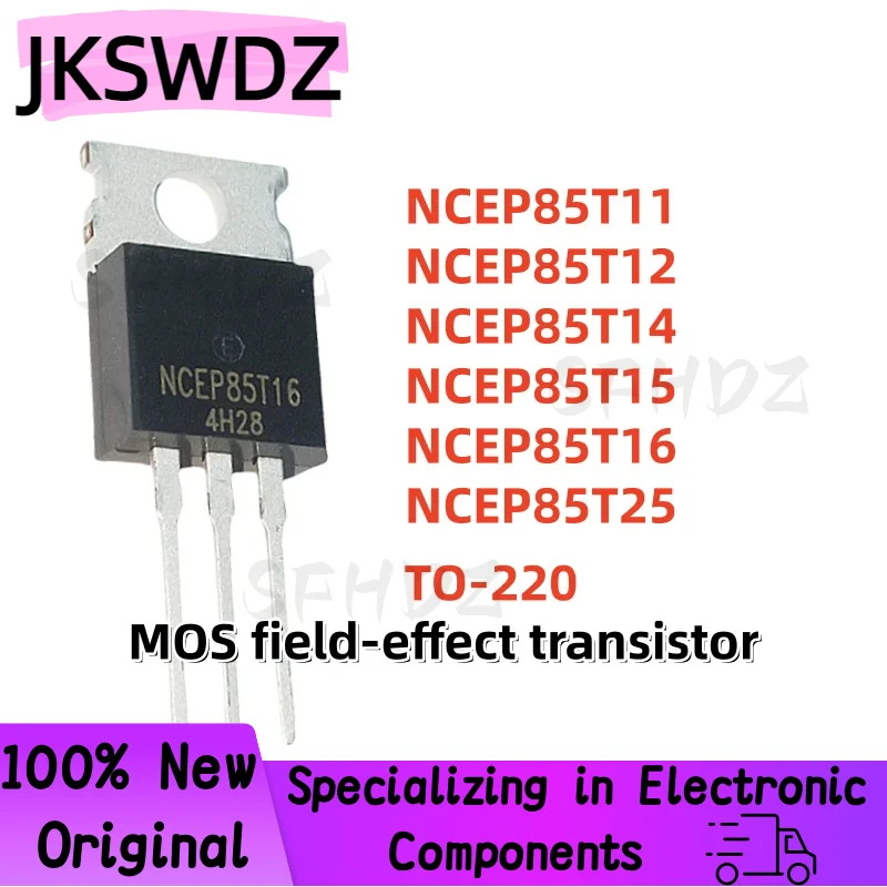 10PCS 100% Brand New Quality NCEP85T11 NCEP85T12 NCEP85T14 NCEP85T15 NCEP85T16 NCEP85T25 TO-220 MOS field-effect transistor
10PCS 100% Brand New Quality NCEP85T11 NCEP85T12 NCEP85T14 NCEP85T15 NCEP85T16 NCEP85T25 TO-220 MOS field-effect transistor