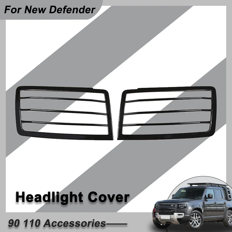 Exterior Parts Headlight Protection Cover for Land Rover Defender 90 110 2020-2024 Exterior Decoration accessories
Exterior Parts Headlight Protection Cover for Land Rover Defender 90 110 2020-2024 Exterior Decoration accessories