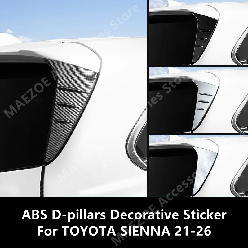 For TOYOTA SIENNA 21-26 ABS D-pillars Decorative Sticker,Car Exterior Modification Protection Accessories Refit
For TOYOTA SIENNA 21-26 ABS D-pillars Decorative Sticker,Car Exterior Modification Protection Accessories Refit