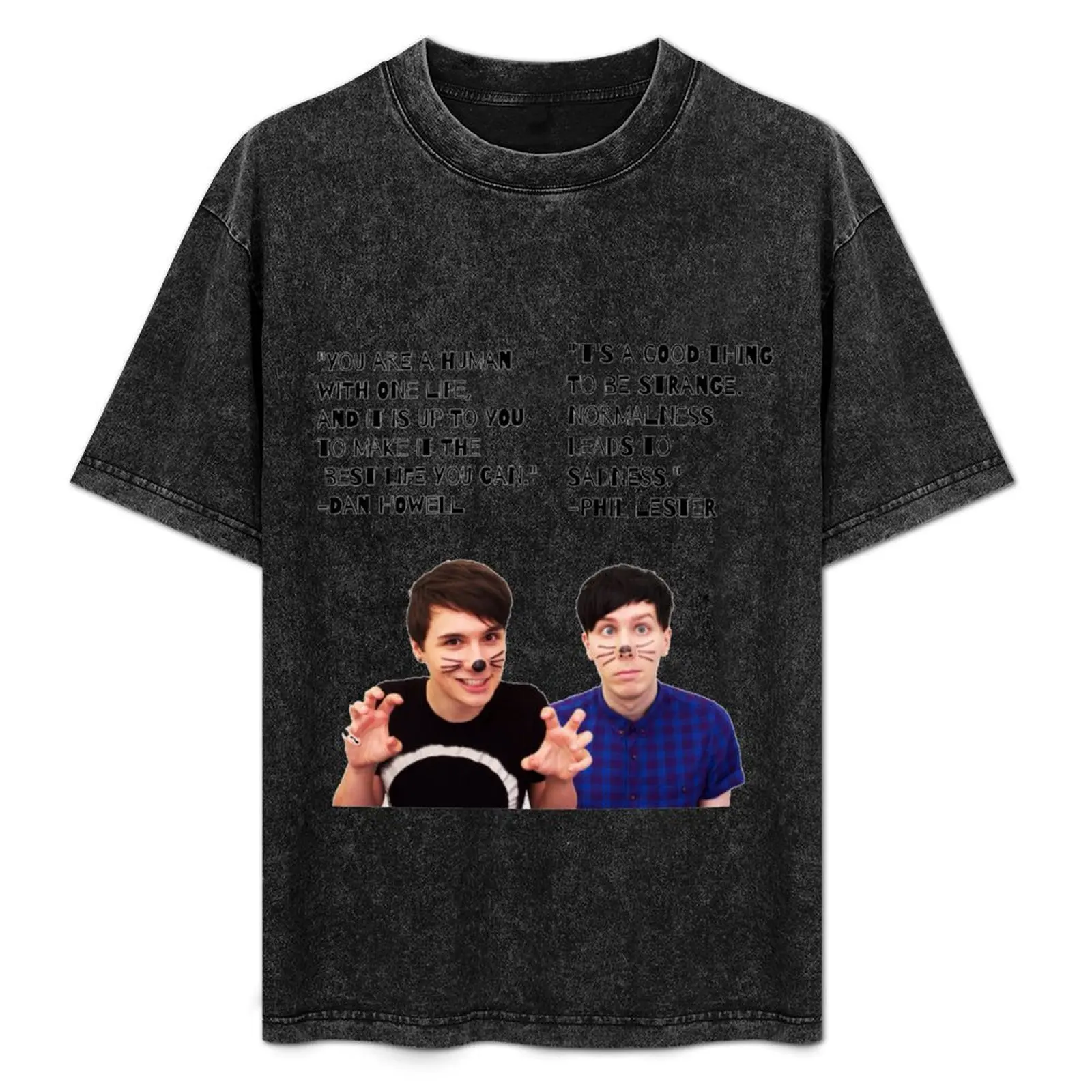 Dan and Phil Quotes T-Shirt Holiday Vacation Tee Shirt
Dan and Phil Quotes T-Shirt Holiday Vacation Tee Shirt