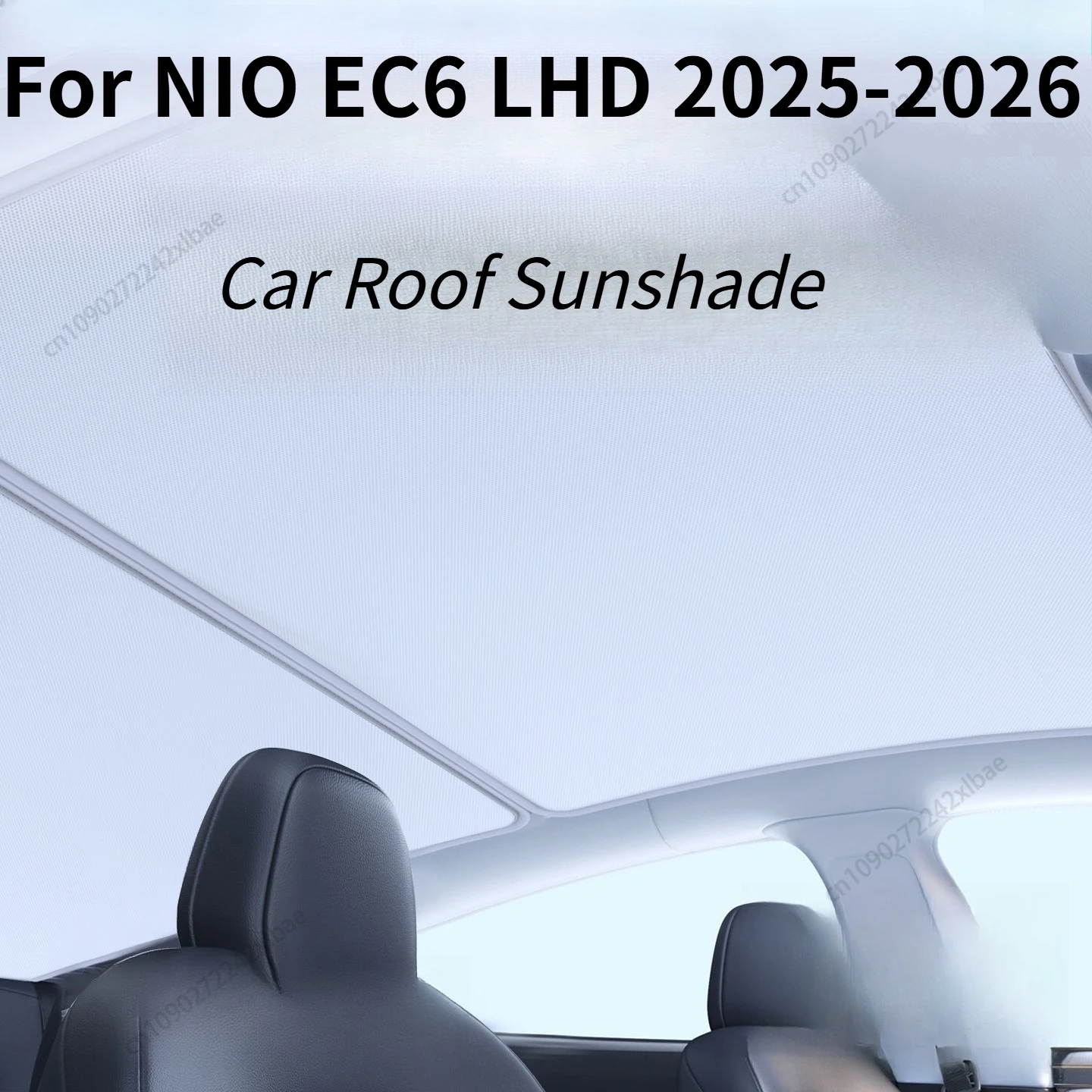 Car Sunroof Sunshade & Roof Sunshade, Sun Protection and Heat Insulation For NIO EC6 LHD 2025-2026 Sunroof Exterior Parts
Car Sunroof Sunshade & Roof Sunshade, Sun Protection and Heat Insulation For NIO EC6 LHD 2025-2026 Sunroof Exterior Parts