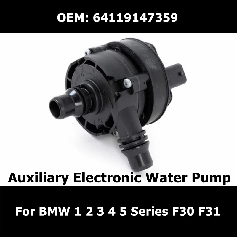 64119147359 Car Auxiliary Electronic Water Pump for BMW 1 2 3 4 5 Series F30 F31 Cooling System Auto Parts
64119147359 Car Auxiliary Electronic Water Pump for BMW 1 2 3 4 5 Series F30 F31 Cooling System Auto Parts