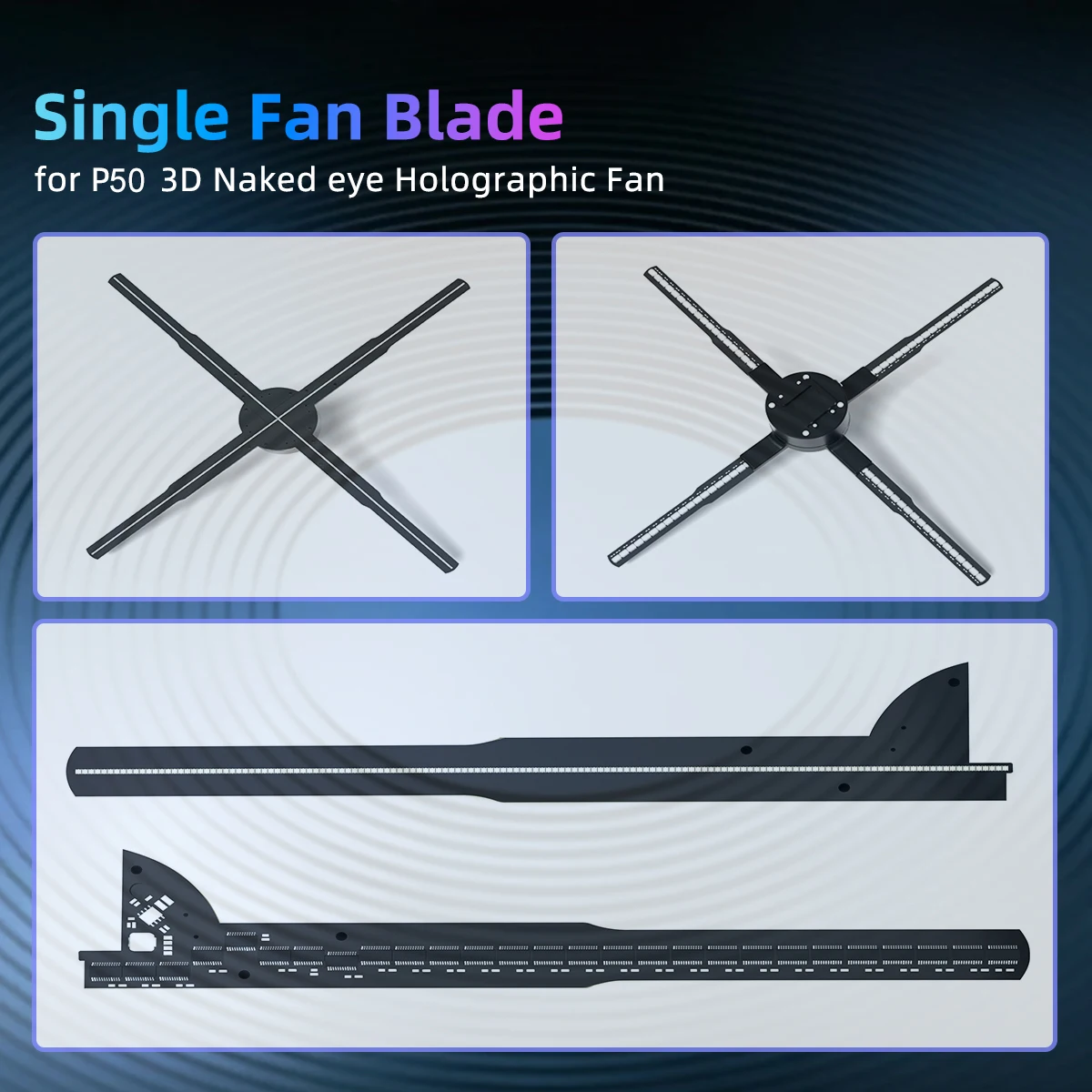 Fan Blade for P50 3D Naked eye Holographic Fan Single Fan Blade Accessories for 3d Hologram Fan
Fan Blade for P50 3D Naked eye Holographic Fan Single Fan Blade Accessories for 3d Hologram Fan