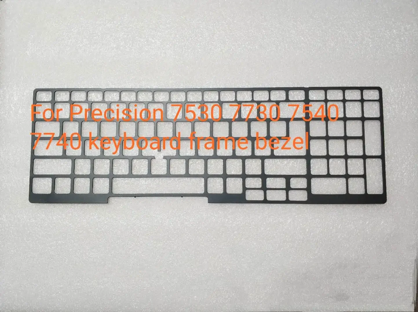 Laptop Parts For Dell Precision 7530 7730 M7530 M7730 Precision 7740 7540 M7540 M7740 Keyboard Frame Bezel DP/N 0VJYM9 VJYM9
Laptop Parts For Dell Precision 7530 7730 M7530 M7730 Precision 7740 7540 M7540 M7740 Keyboard Frame Bezel DP/N 0VJYM9 VJYM9