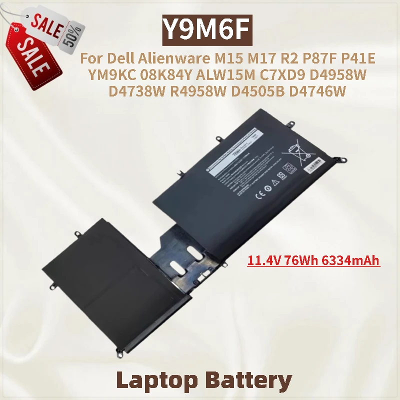 Laptop Battery Y9M6F 11.4V 76Wh 6334mAh for Dell Alienware M15 M17 R2 YM9KC 08K84Y P87F P41E ALW15M R4958W D4505B D4746W C7XD9
Laptop Battery Y9M6F 11.4V 76Wh 6334mAh for Dell Alienware M15 M17 R2 YM9KC 08K84Y P87F P41E ALW15M R4958W D4505B D4746W C7XD9