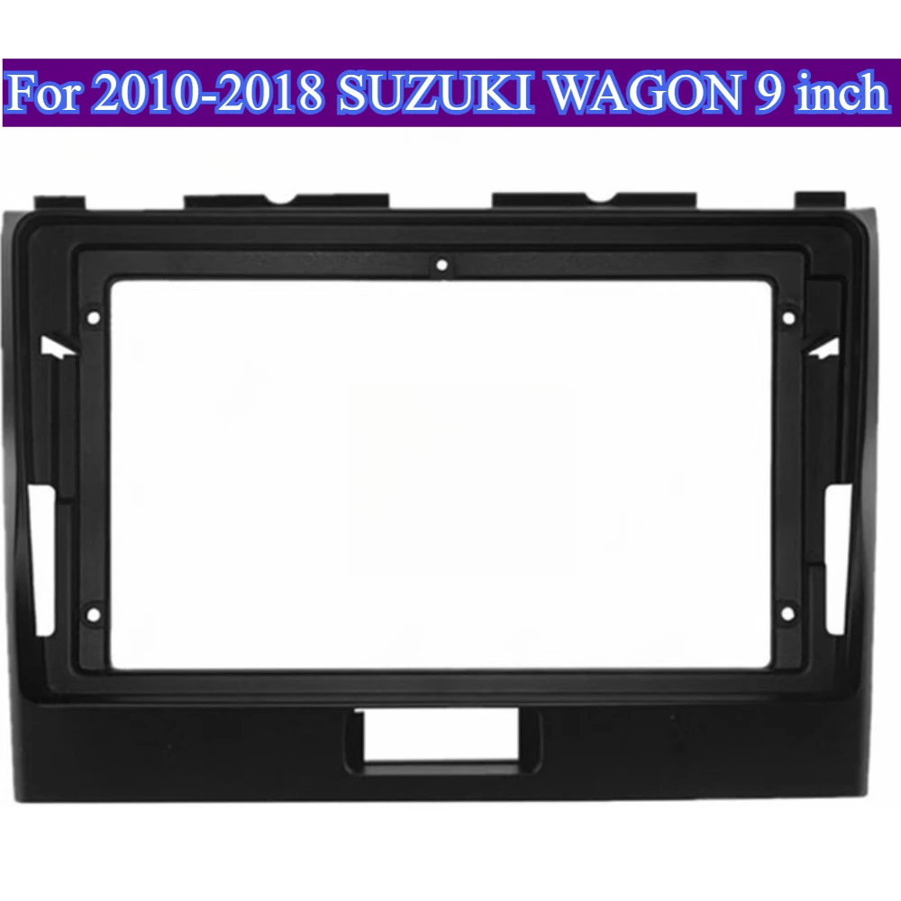 For 2010-2018 SUZUKI WAGON 9''Car DVD Frame Dashboard Radio Mounting Kit Fascia Bezel Faceplate Plastic Material Without Battery
For 2010-2018 SUZUKI WAGON 9''Car DVD Frame Dashboard Radio Mounting Kit Fascia Bezel Faceplate Plastic Material Without Battery