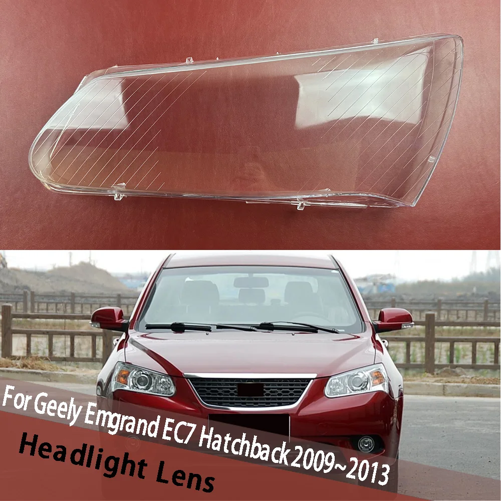 Headlight Shell For Geely Emgrand EC7 Hatchback 2009-2013 Lampshade Lens Transparent Housing Headlamp Cover Auto Replace Parts
Headlight Shell For Geely Emgrand EC7 Hatchback 2009-2013 Lampshade Lens Transparent Housing Headlamp Cover Auto Replace Parts