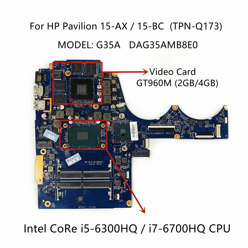 DAG35AMB8E0 For HP Omen TPN-Q173 15-AX 15-BC Laptop Motherboard With i5 i7 CPU GTX950M GT960M 2GB/4GB-GPU 856678-601 856674-601
DAG35AMB8E0 For HP Omen TPN-Q173 15-AX 15-BC Laptop Motherboard With i5 i7 CPU GTX950M GT960M 2GB/4GB-GPU 856678-601 856674-601