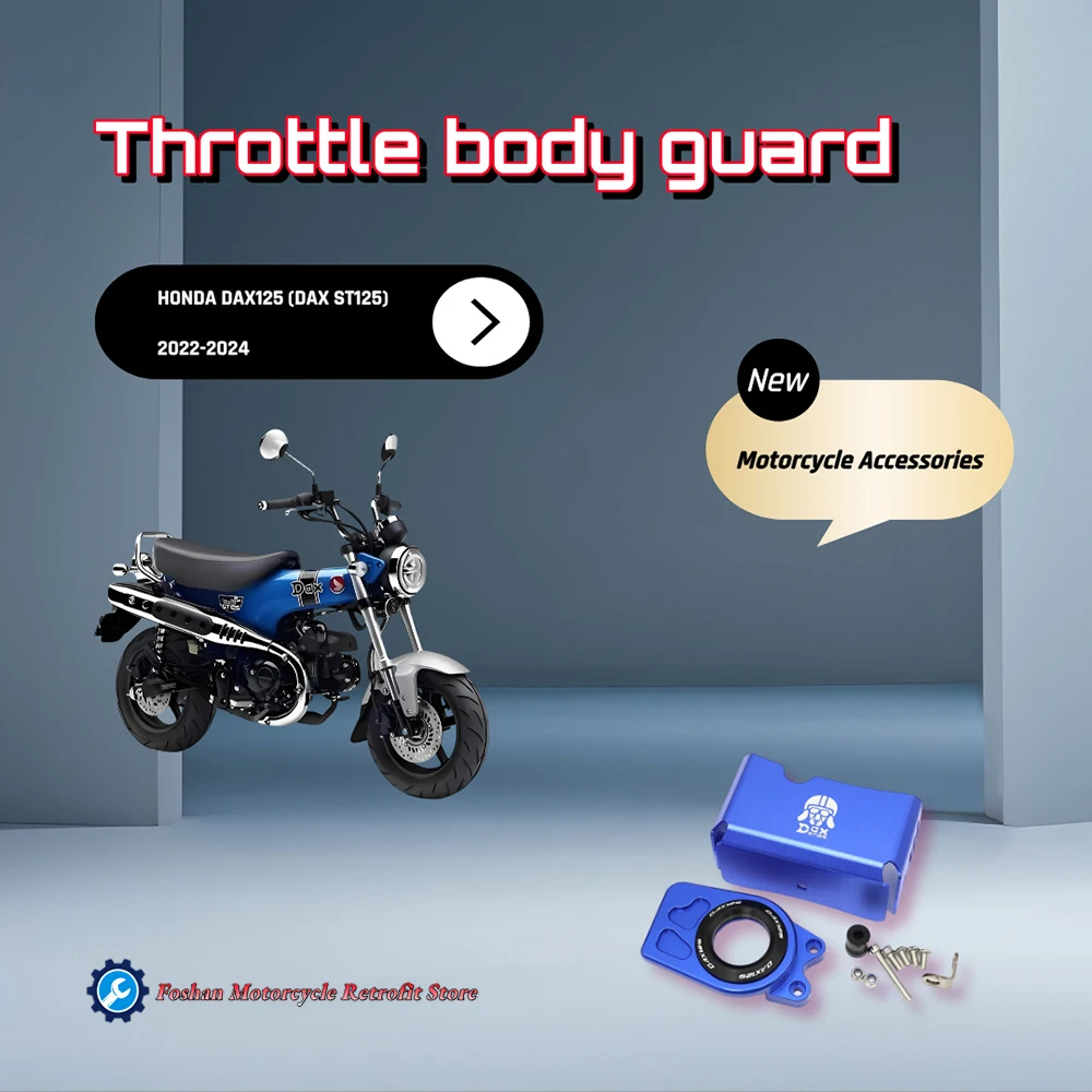 For HONDA DAX125 Throttle body guard 2022 2023 2024 Motorcycle Modifications Accessories DAX ST125
For HONDA DAX125 Throttle body guard 2022 2023 2024 Motorcycle Modifications Accessories DAX ST125