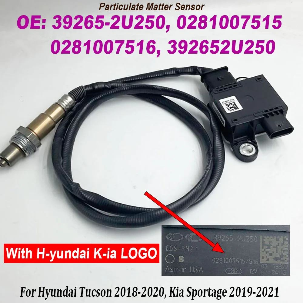 39265-2U250 PM Particulate Matter Sensor 0281007515 0281007516 392652U250 For Hyundai Tucson 2018-2020 Kia Sportage 2019-2021
39265-2U250 PM Particulate Matter Sensor 0281007515 0281007516 392652U250 For Hyundai Tucson 2018-2020 Kia Sportage 2019-2021