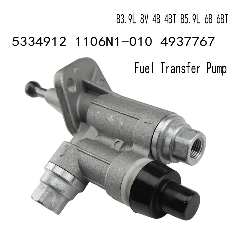 Automotive Fuel Transfer Pump For Dongfeng Cummins Engine B3.9L 8V 4B 4BT B5.9L 6B 6BT 5334912 1106N1-010 4937767
Automotive Fuel Transfer Pump For Dongfeng Cummins Engine B3.9L 8V 4B 4BT B5.9L 6B 6BT 5334912 1106N1-010 4937767