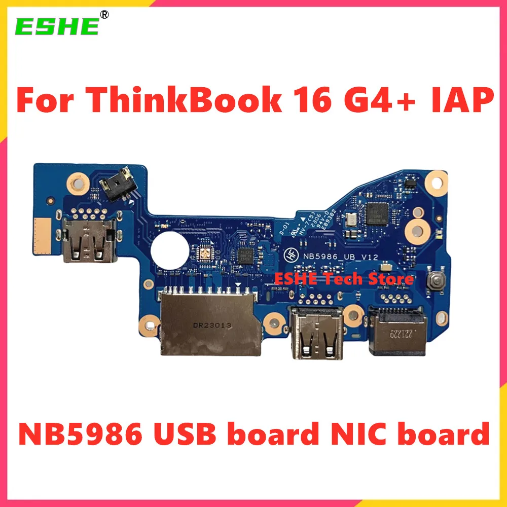 NB5986 USB board NIC board For lenovo ThinkBook 16 G4+ IAP ARA USB WLAN CARD READER POWER BUTTON BOARD
NB5986 USB board NIC board For lenovo ThinkBook 16 G4+ IAP ARA USB WLAN CARD READER POWER BUTTON BOARD