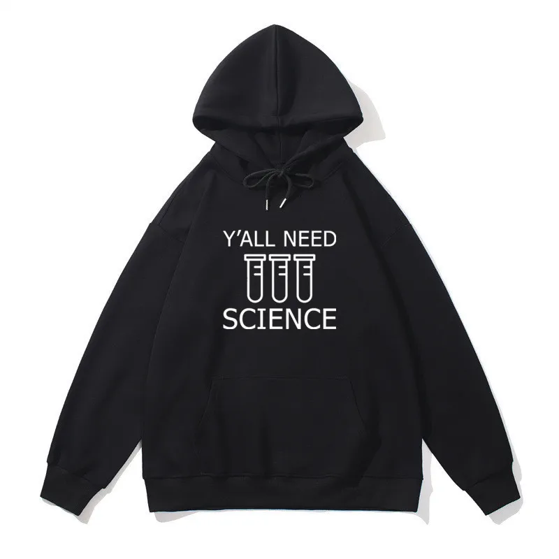 Funny You Need Science Harajuku Casual Streetwear Men Women Cotton Hoodies Sweatshirts
Funny You Need Science Harajuku Casual Streetwear Men Women Cotton Hoodies Sweatshirts