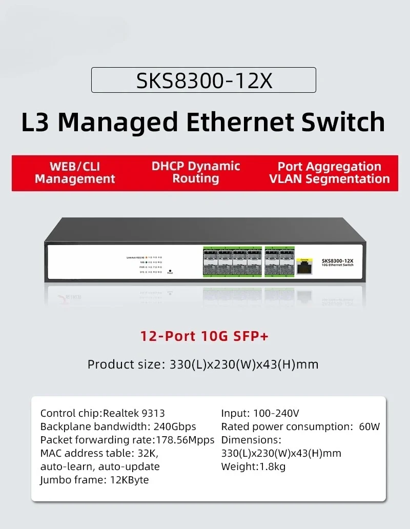 SKS8300-12X 12 Port 10G SFP+ L3 Managed Fan Cooler Web/CLI Management Port Aggregation VLAN Division DHCP Dynamic Routing
SKS8300-12X 12 Port 10G SFP+ L3 Managed Fan Cooler Web/CLI Management Port Aggregation VLAN Division DHCP Dynamic Routing