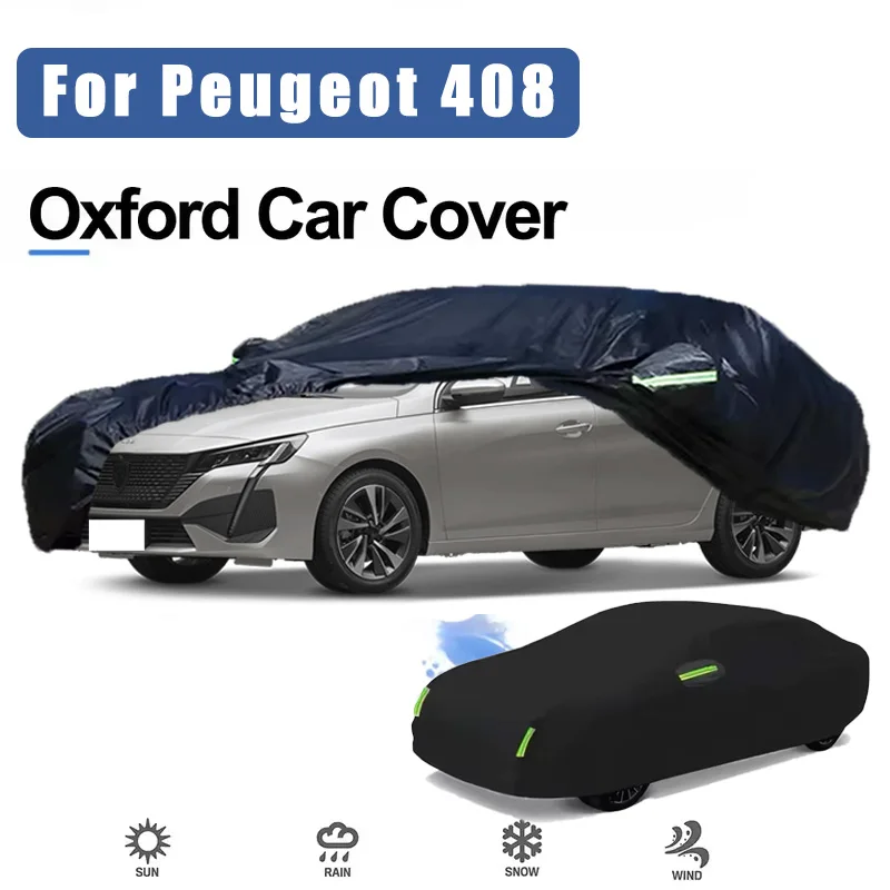For Peugeot 408 Car Covers Outdoor Waterproof Dustproof Sun Rain Snow Protection Thick Oxford Cloth Car Accessories
For Peugeot 408 Car Covers Outdoor Waterproof Dustproof Sun Rain Snow Protection Thick Oxford Cloth Car Accessories