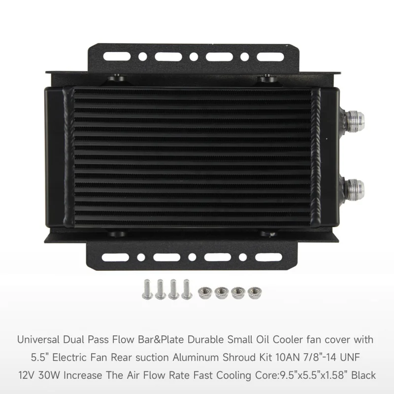Universal Single Cross/Dual Pass Flow Bar&Plate Durable Small Oil Cooler fan cover with 5.5" Electric Fan Aluminum Kit
Universal Single Cross/Dual Pass Flow Bar&Plate Durable Small Oil Cooler fan cover with 5.5" Electric Fan Aluminum Kit