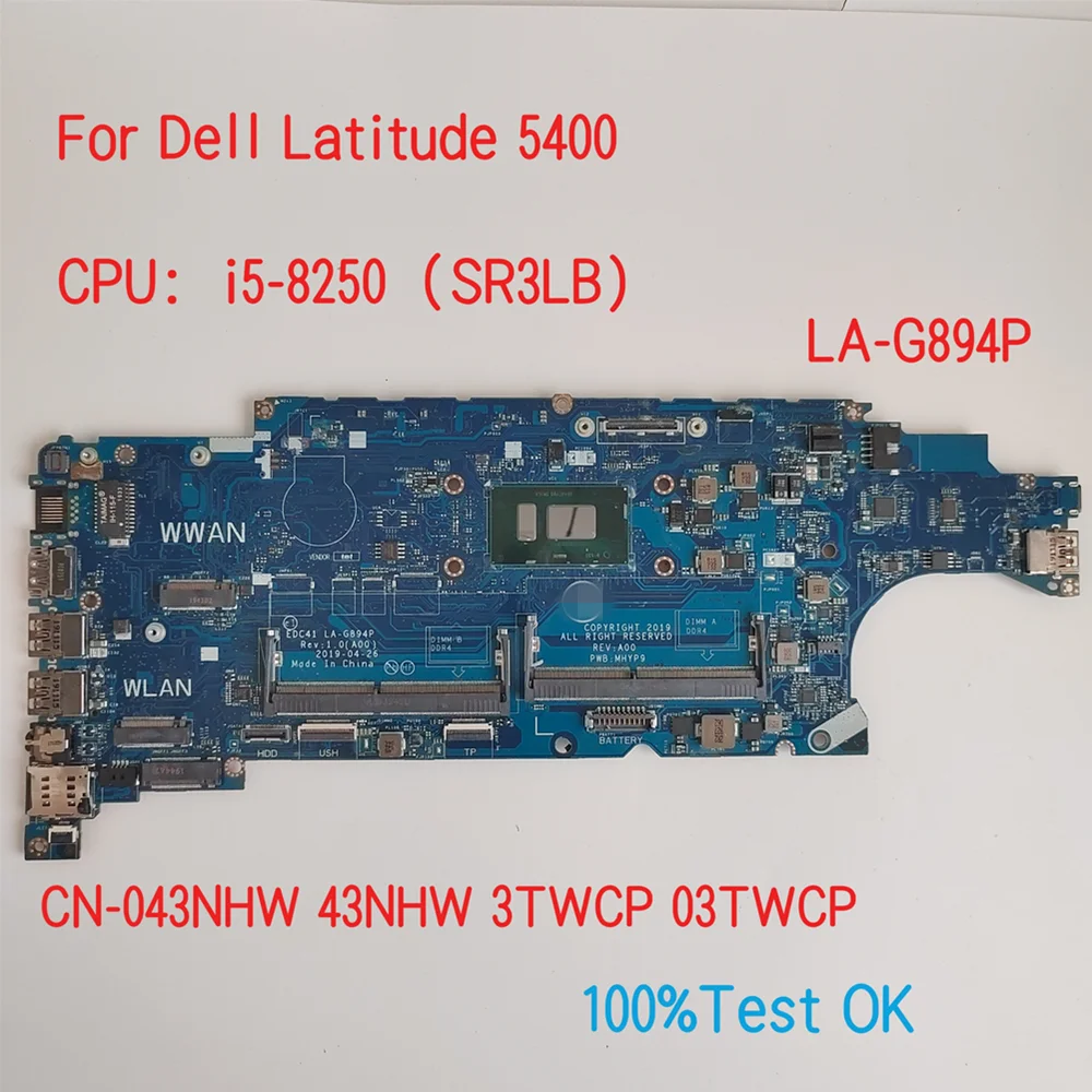 LA-G894P For Dell Latitude 5400 Laptop Motherboard With CPU i5-8250U CN-0CCCJ0 CCCJ0 100% Test OK
LA-G894P For Dell Latitude 5400 Laptop Motherboard With CPU i5-8250U CN-0CCCJ0 CCCJ0 100% Test OK