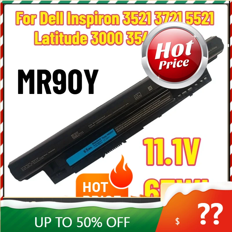 New 65WH 11.1v MR90Y Compatible for Dell Inspiron 3521 3721 5521 5721 14-3421 14-3437 14R-5421 17 Latitude 3000 3540 Series
New 65WH 11.1v MR90Y Compatible for Dell Inspiron 3521 3721 5521 5721 14-3421 14-3437 14R-5421 17 Latitude 3000 3540 Series