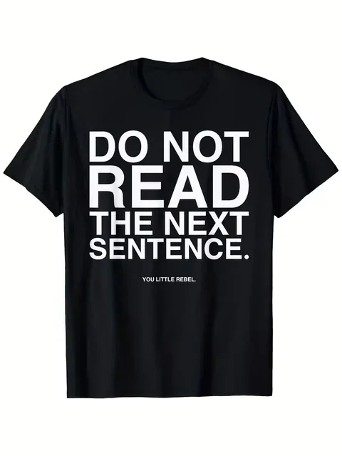 "Do Not Read The Next Sentence" Funny Paradox T-Shirt Black Tee with Text Short Sleeve Top for Logic Lovers Humorous Casual Wear
"Do Not Read The Next Sentence" Funny Paradox T-Shirt Black Tee with Text Short Sleeve Top for Logic Lovers Humorous Casual Wear