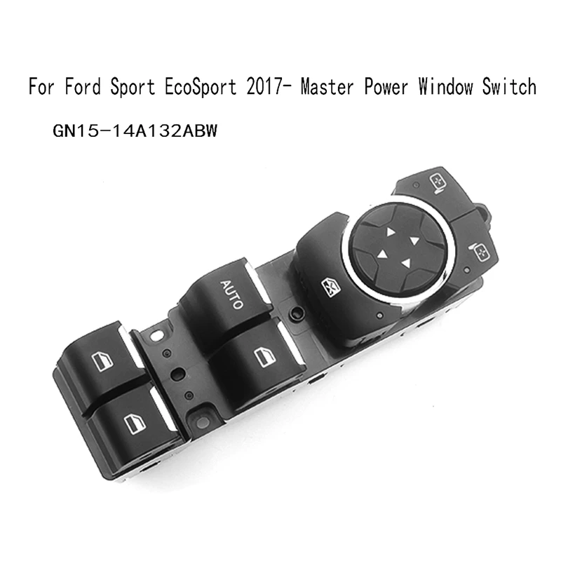 For Ford Sport Ecosport 2017- Master Power Window Switch GN15-14A132ABW Window Lift Switch
For Ford Sport Ecosport 2017- Master Power Window Switch GN15-14A132ABW Window Lift Switch