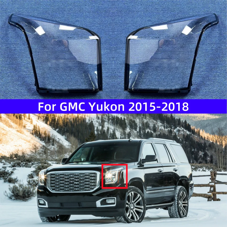 For GMC Yukon 2015 2016 2017 2018 Car Products Headlight Cap Using Transparent PC Plastic Raw Material Production
For GMC Yukon 2015 2016 2017 2018 Car Products Headlight Cap Using Transparent PC Plastic Raw Material Production
