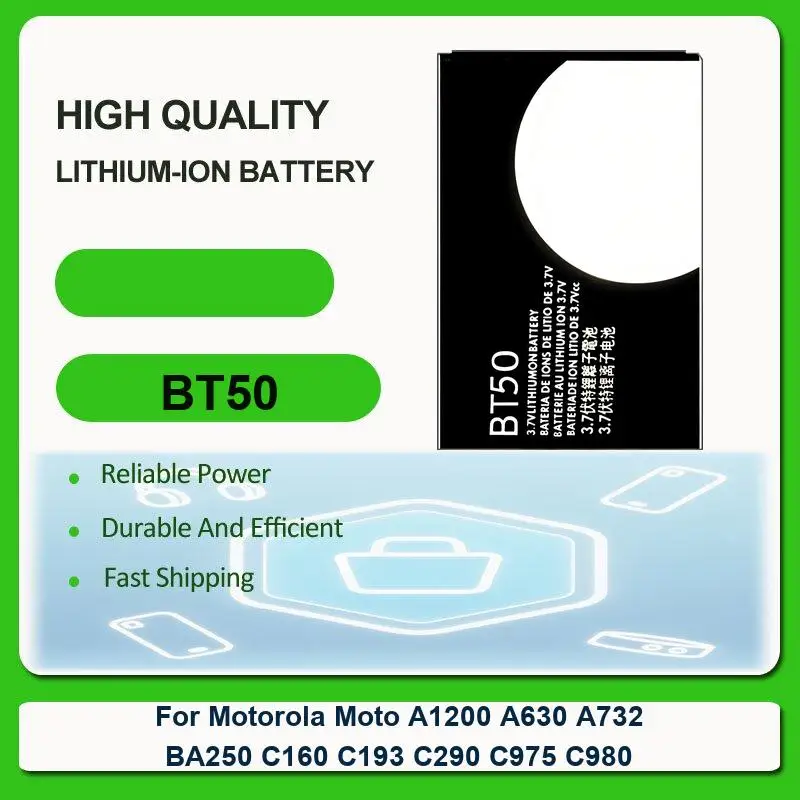 Сменный аккумулятор мобильного телефона для Motorola Moto A1200 A630 A732 BA250 C160 C193 C290 C975 C980 BT50
Сменный аккумулятор мобильного телефона для Motorola Moto A1200 A630 A732 BA250 C160 C193 C290 C975 C980 BT50