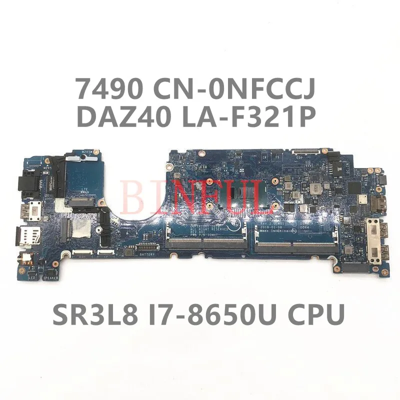 CN-0NFCCJ 0NFCCJ материнская плата для ноутбука DELL Latitude 7490 материнская плата DAZ40 LA-F321P W/SR3L8 I7-8650U CPU 100% Протестировано
CN-0NFCCJ 0NFCCJ материнская плата для ноутбука DELL Latitude 7490 материнская плата DAZ40 LA-F321P W/SR3L8 I7-8650U CPU 100% Протестировано