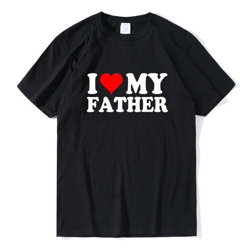 I Love My Father black Tee Top Men 100% Cotton Father's day T Shirt Vintage Men's birthday gifts Funny T-Shirt Casual Streetwear
I Love My Father black Tee Top Men 100% Cotton Father's day T Shirt Vintage Men's birthday gifts Funny T-Shirt Casual Streetwear