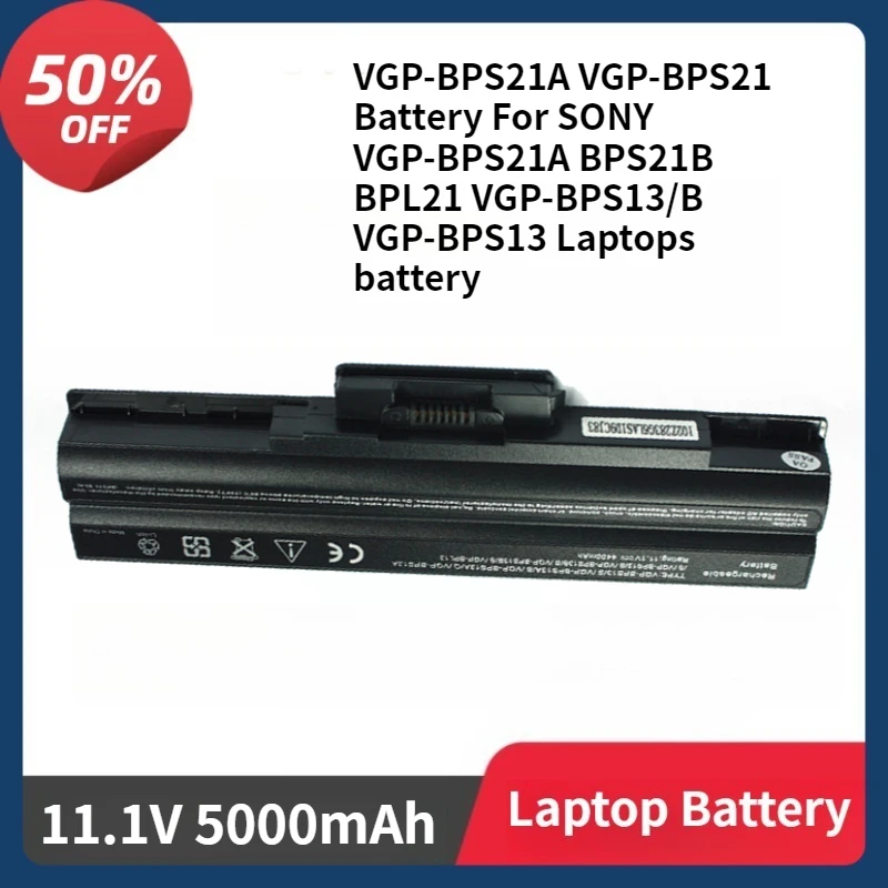 VGP-BPS21A VGP-BPS21 Battery For SONY VGP-BPS21A BPS21B BPL21 VGP-BPS13/B VGP-BPS13 10.8V 54Wh 5000mAh Laptops battery
VGP-BPS21A VGP-BPS21 Battery For SONY VGP-BPS21A BPS21B BPL21 VGP-BPS13/B VGP-BPS13 10.8V 54Wh 5000mAh Laptops battery