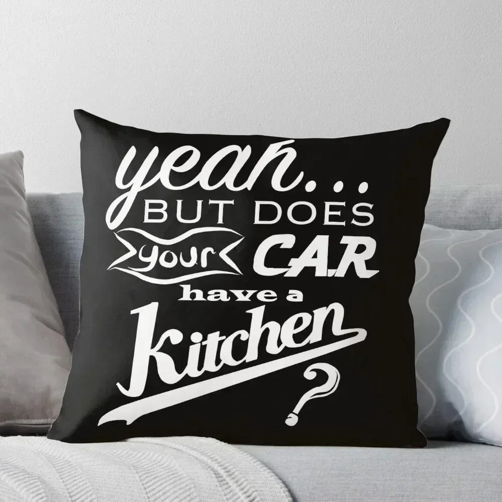 yeah... but does your car have a kitchen Throw Pillow Decorative Sofa Cushions home decor items Luxury Pillow Cover pillow
yeah... but does your car have a kitchen Throw Pillow Decorative Sofa Cushions home decor items Luxury Pillow Cover pillow