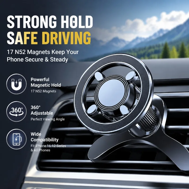 Strong Magnetic Car Phone Holder, 17 N52 Magnets Air Vent Mount, 360° Rotatable, Universal for All Smartphones
Strong Magnetic Car Phone Holder, 17 N52 Magnets Air Vent Mount, 360° Rotatable, Universal for All Smartphones
