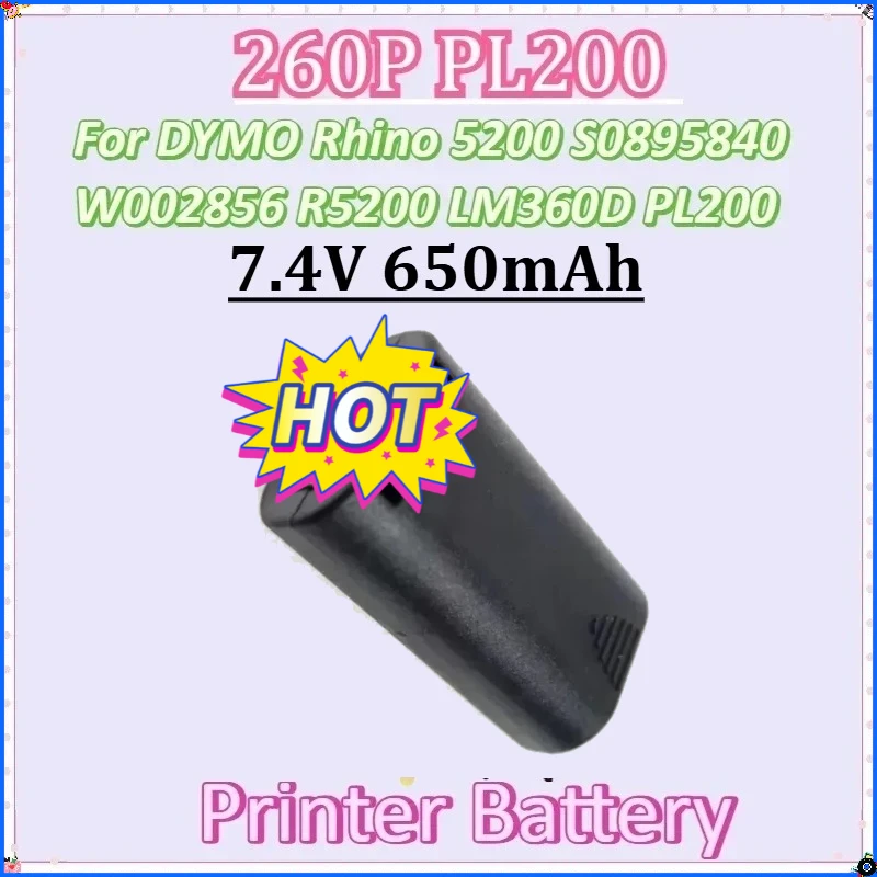 For DYMO Rhino LM360D PL200 W002856 5200 S0895840 R5200 420P 5200 4200 LM420PRhino LM 360D New 7.4V 650mAh PL200 Printer Battery
For DYMO Rhino LM360D PL200 W002856 5200 S0895840 R5200 420P 5200 4200 LM420PRhino LM 360D New 7.4V 650mAh PL200 Printer Battery