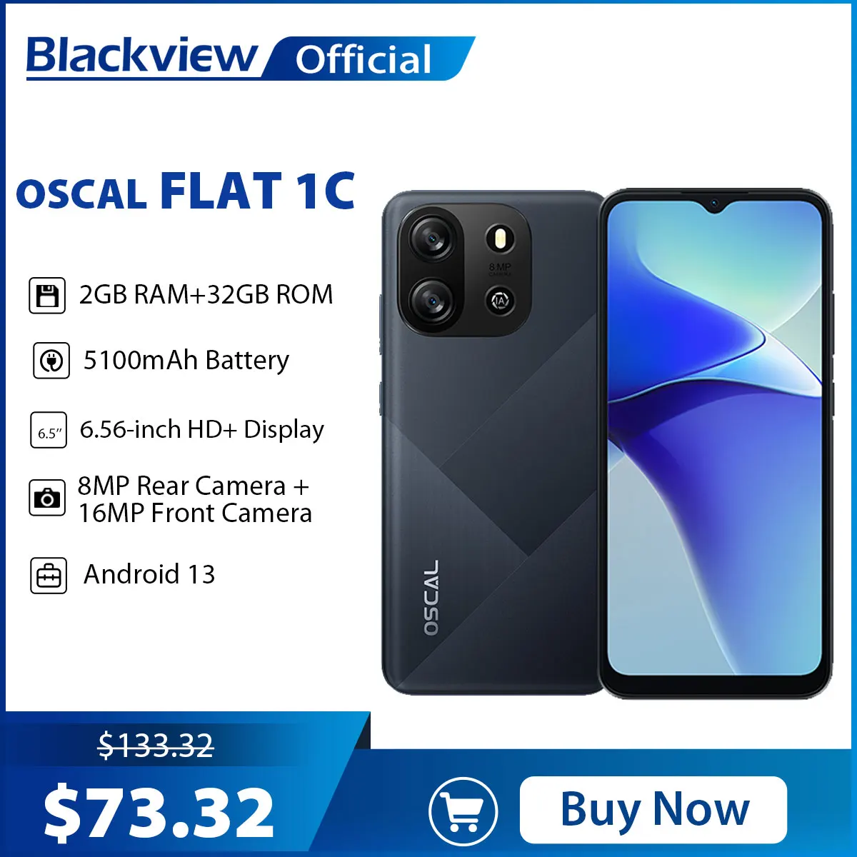 Blackview OSCAL FLAT 1C Mobile Phone Android 13, 2GB 32GB Cheap 6.65'' Smartphone, 4700mAh Battery Cell Phone Face Unlocked, 4G
Blackview OSCAL FLAT 1C Mobile Phone Android 13, 2GB 32GB Cheap 6.65'' Smartphone, 4700mAh Battery Cell Phone Face Unlocked, 4G