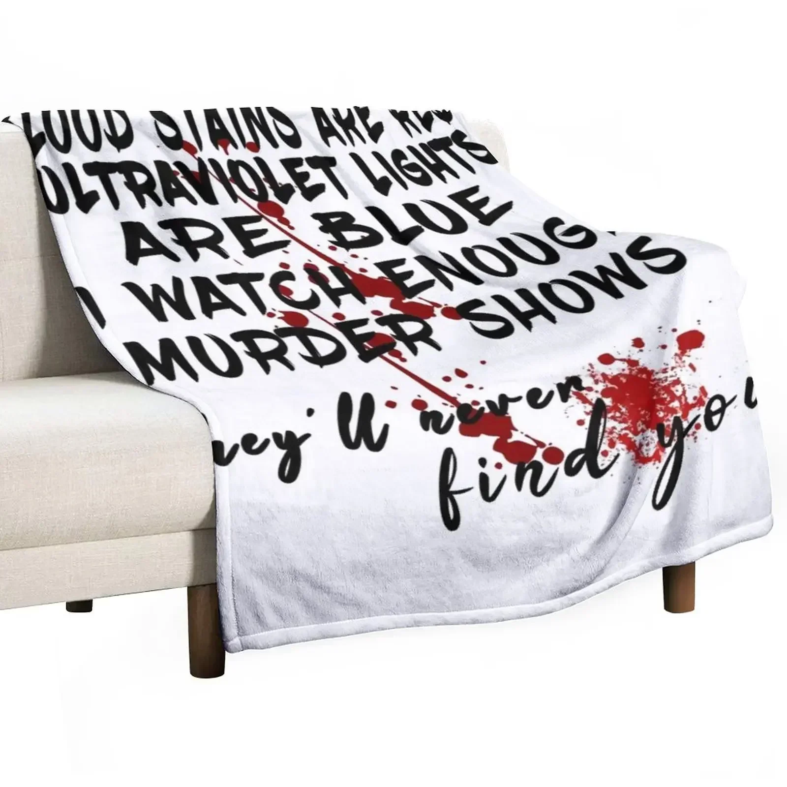 Blood stains are red ultraviolet lights are blue Throw Blanket All Season Lightweight Soft Blanket for Bed
Blood stains are red ultraviolet lights are blue Throw Blanket All Season Lightweight Soft Blanket for Bed