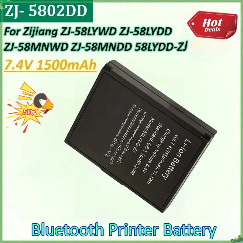 New ZJ- 5802DD 7.4V 1500mAh for Zijiang ZJ-58LYWD ZJ-58MNWD ZJ-58LYDD ZJ-5805DD ZJ-58MNDD 58LYDD-ZJ Bluetooth Printer Battery
New ZJ- 5802DD 7.4V 1500mAh for Zijiang ZJ-58LYWD ZJ-58MNWD ZJ-58LYDD ZJ-5805DD ZJ-58MNDD 58LYDD-ZJ Bluetooth Printer Battery