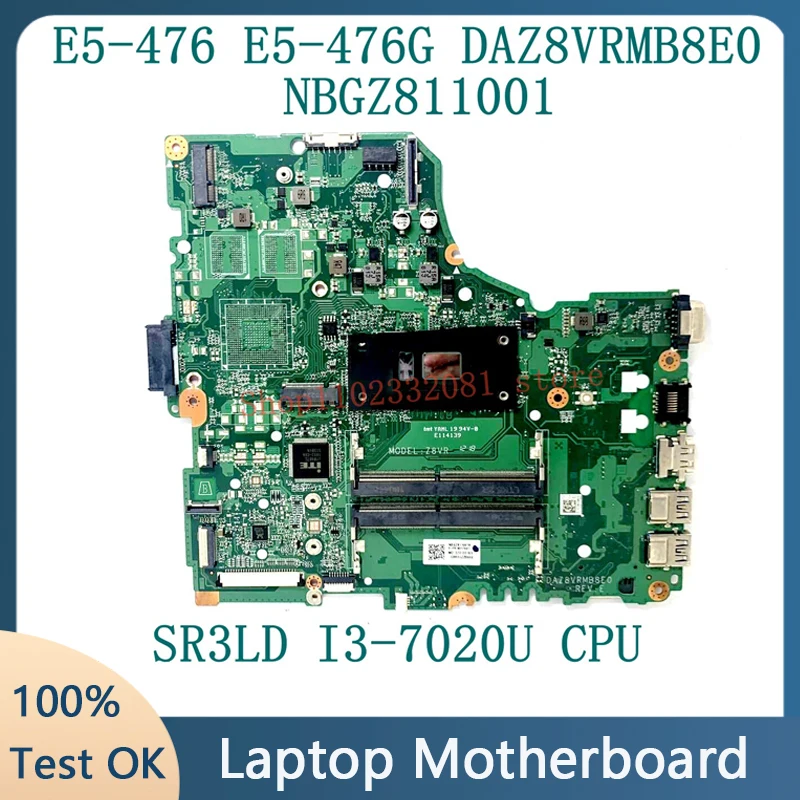 Материнская плата DAZ8VRMB8E0 для ноутбука ACER Aspire E5-476 E5-476G, материнская плата NBGZ 811001 С процессором SR3LD I3-7020U, 100% полное тестирование, хорошо
Материнская плата DAZ8VRMB8E0 для ноутбука ACER Aspire E5-476 E5-476G, материнская плата NBGZ 811001 С процессором SR3LD I3-7020U, 100% полное тестирование, хорошо