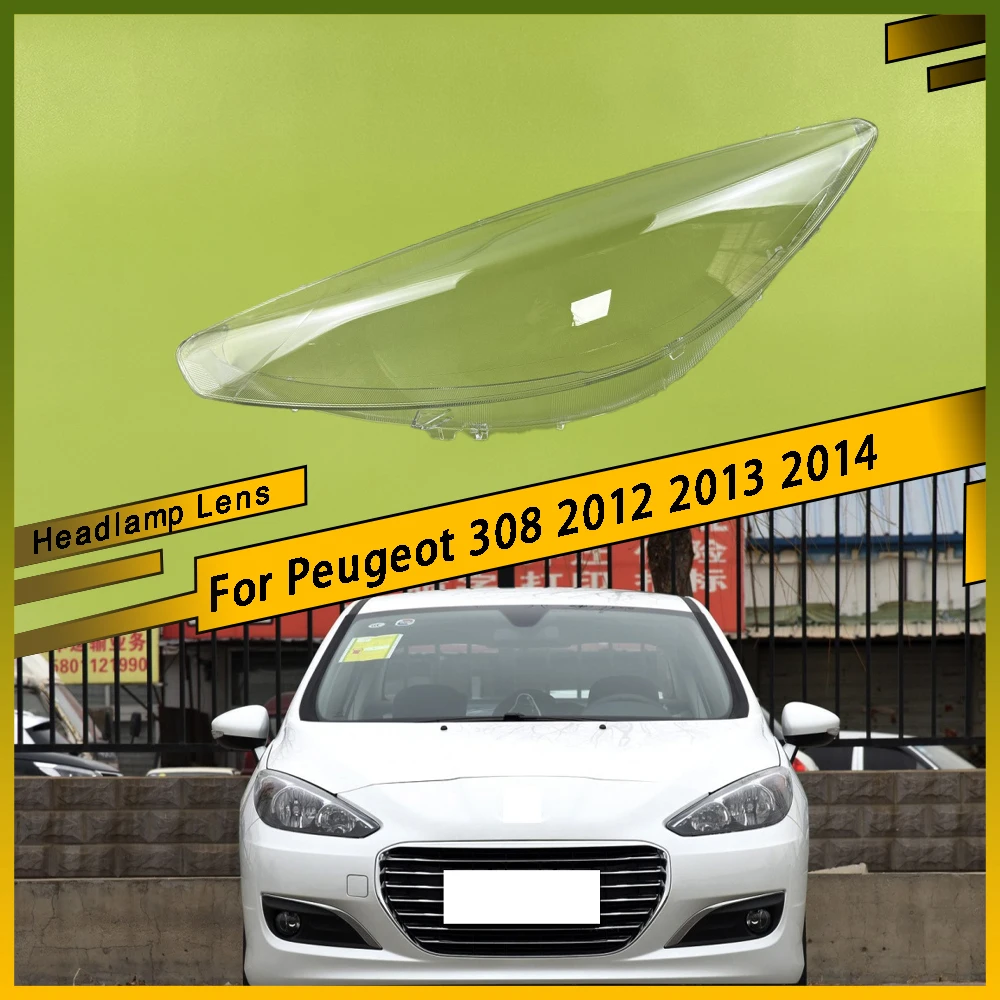 For Peugeot 308 2012 2013 2014 Front Car Protective Headlight Glass Lens Cover Shade Shell Transparent Light Housing Lamp
For Peugeot 308 2012 2013 2014 Front Car Protective Headlight Glass Lens Cover Shade Shell Transparent Light Housing Lamp