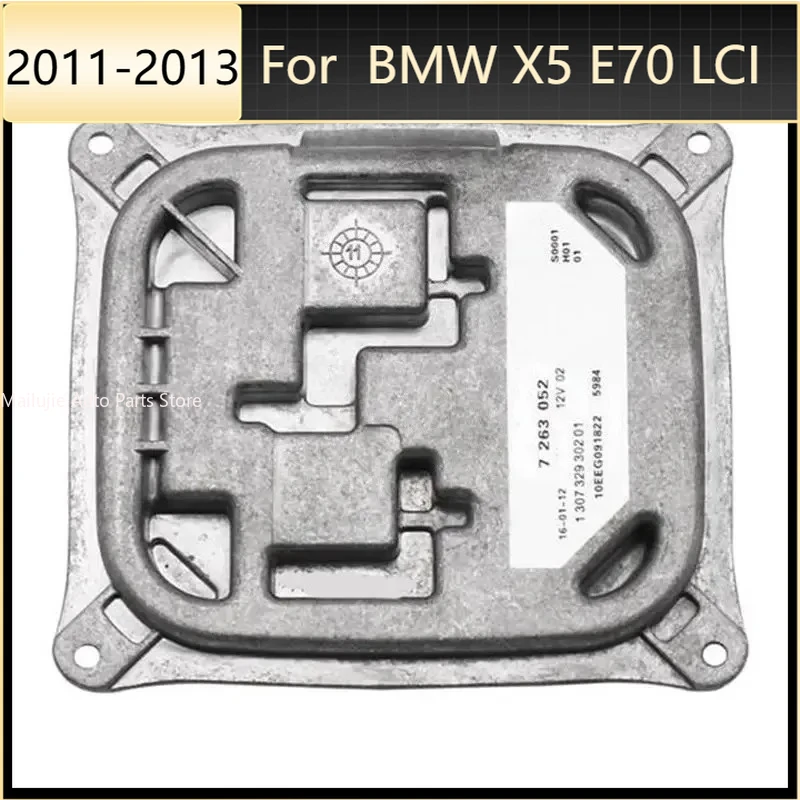 For BMW X5 E70 LCI 2011-2013 OE 63117263052 Headlight Ballast Control Module LED DRL Driver Control Module Car Accessories
For BMW X5 E70 LCI 2011-2013 OE 63117263052 Headlight Ballast Control Module LED DRL Driver Control Module Car Accessories
