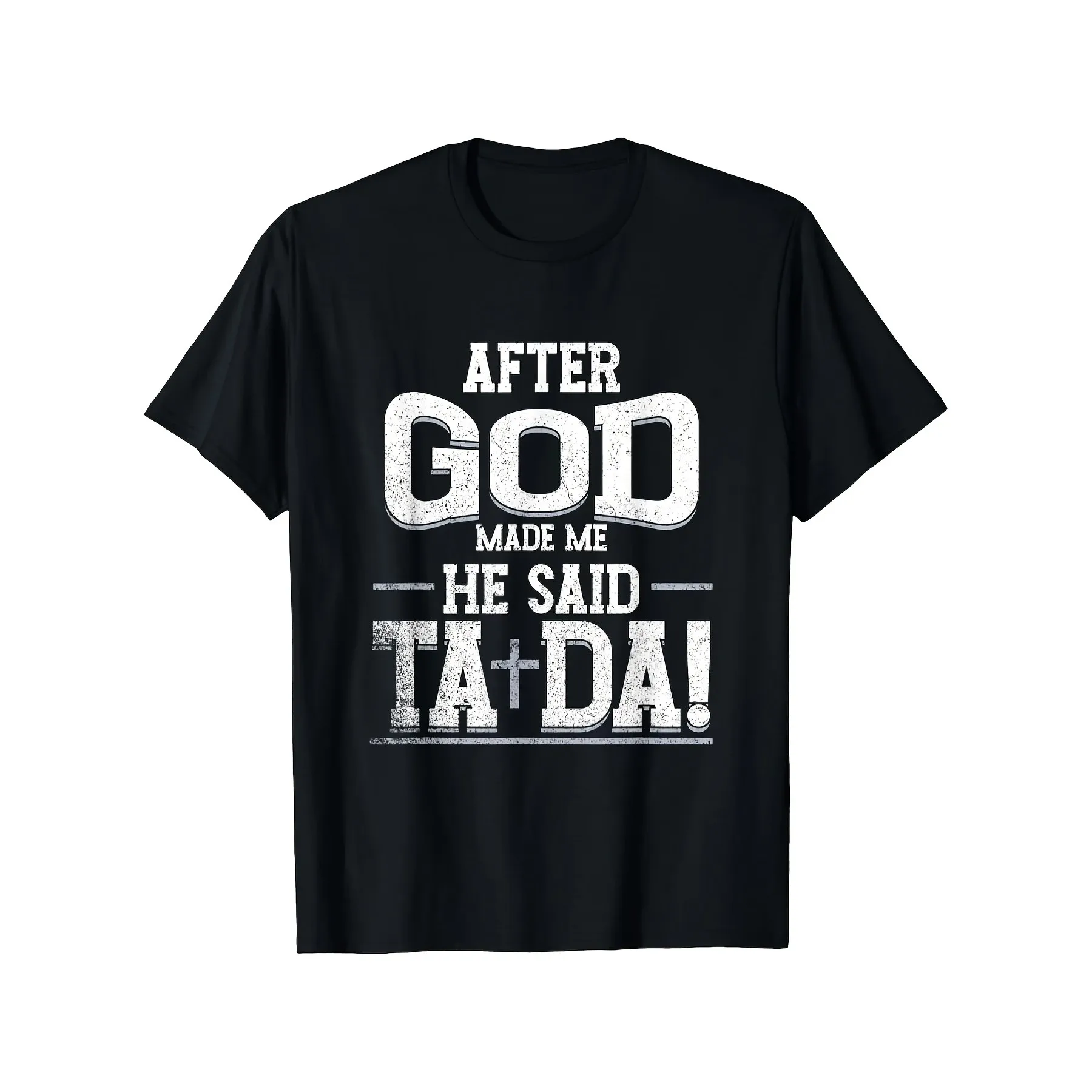 After God Made Me He Said Tada Graphic Tee Funny Religious Christian T-Shirt Unisex Daily Wear
After God Made Me He Said Tada Graphic Tee Funny Religious Christian T-Shirt Unisex Daily Wear