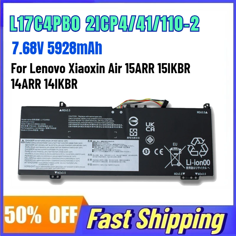 L17C4PB0 2ICP4/41/110-2 7.68V 5928mAh Laptop Battery for Lenovo Xiaoxin Air 15ARR 15IKBR 14ARR 14IKBR Rechargeable Battery
L17C4PB0 2ICP4/41/110-2 7.68V 5928mAh Laptop Battery for Lenovo Xiaoxin Air 15ARR 15IKBR 14ARR 14IKBR Rechargeable Battery