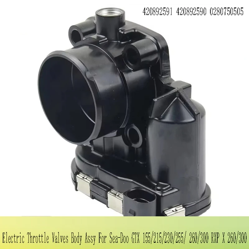 420892591 Electric Throttle Valves Body Assy For Sea-Doo GTX 155/215/230/255/ 260/300 RXP X 260/300 420892590 0280750505
420892591 Electric Throttle Valves Body Assy For Sea-Doo GTX 155/215/230/255/ 260/300 RXP X 260/300 420892590 0280750505