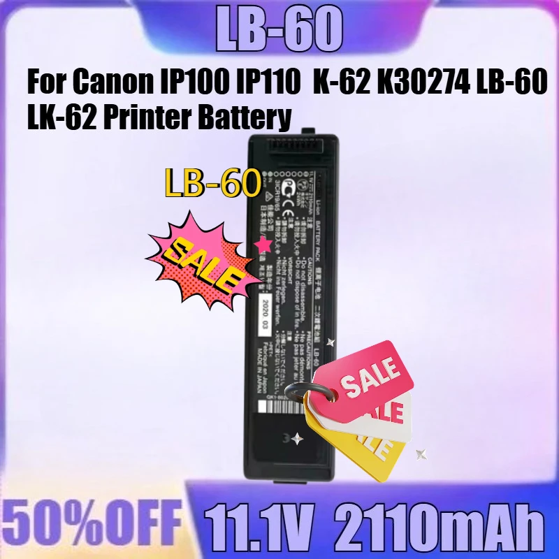 For Canon IP100 IP110 K-62 K30274 LB-60 LK-62 Printer Battery New LB-60 11.1V 2110mAh High Quality Battery
For Canon IP100 IP110 K-62 K30274 LB-60 LK-62 Printer Battery New LB-60 11.1V 2110mAh High Quality Battery