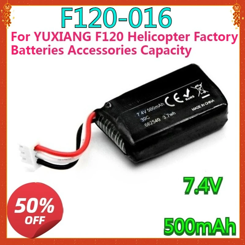 New High quality For YUXIANG F120 Helicopter Factory Batteries Accessories Capacity 7.4V 500mAh Battery F120-016
New High quality For YUXIANG F120 Helicopter Factory Batteries Accessories Capacity 7.4V 500mAh Battery F120-016